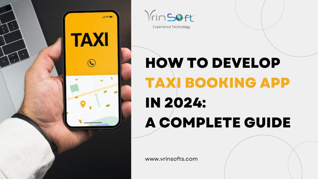 How To Develop A Taxi Booking App In 2025 A Complete Guide