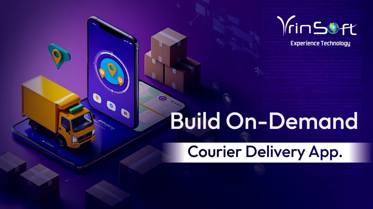 Build Next-Gen Courier Delivery App | Vrinsoft Technology Build Next-Gen Courier Delivery App | Vrinsoft Technology